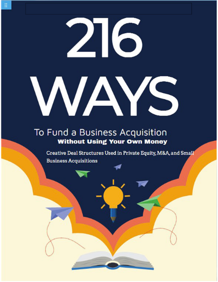 216 Ways to Fund a Business Acquisition